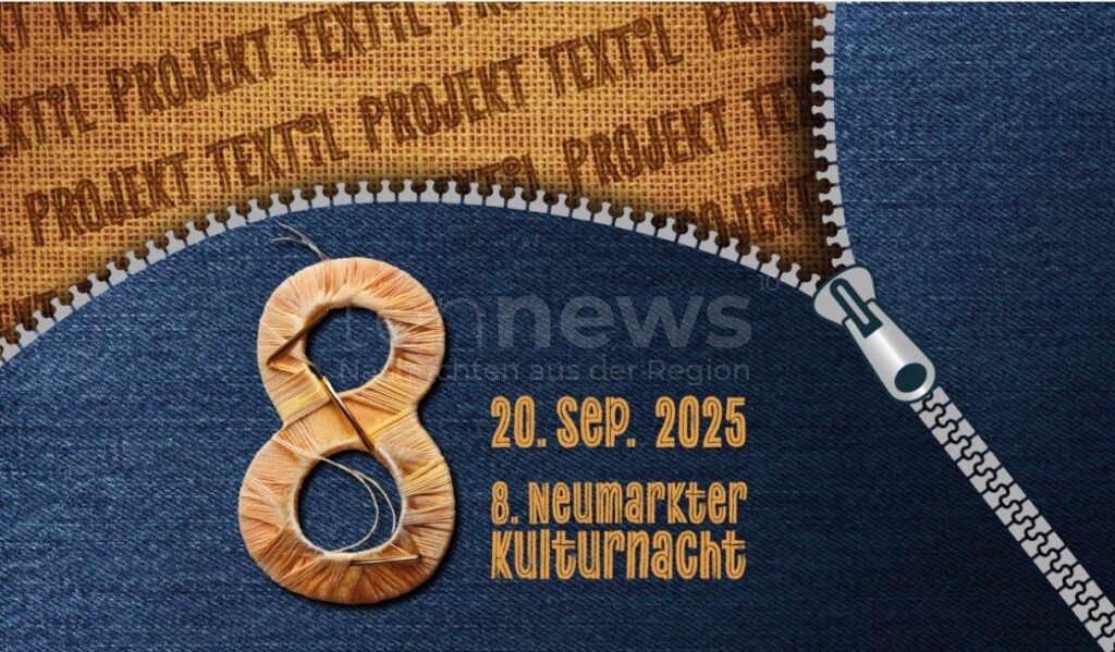 NEUMARKT IN DER OBERPFALZ - ⏰ Nur noch zwei Tage bis zur 8. Kulturnacht "Projekt Textil" am Samstag (20.09.2025)! Last-Minute-Tickets im Vorverkauf verfügbar 🎭